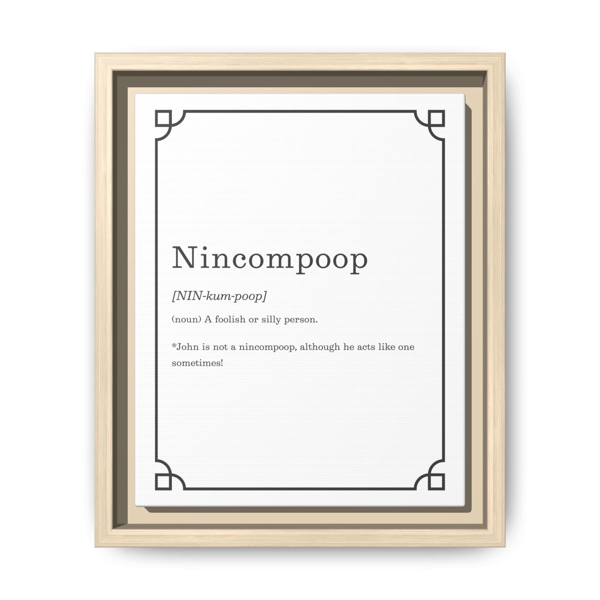 Nincompoop Definition - Framed Canvas Classic Size