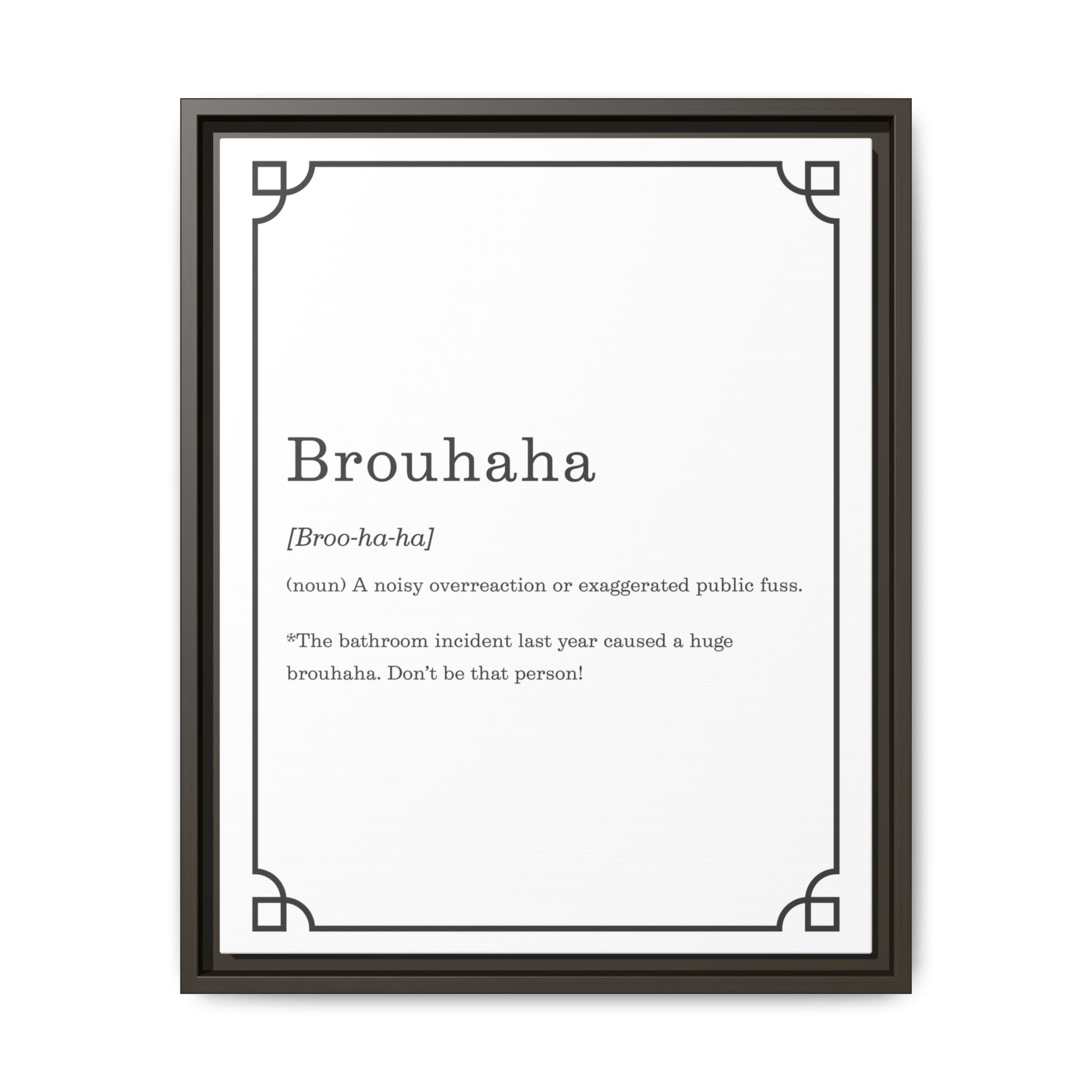 Brouhaha Definition -Framed Classic Art