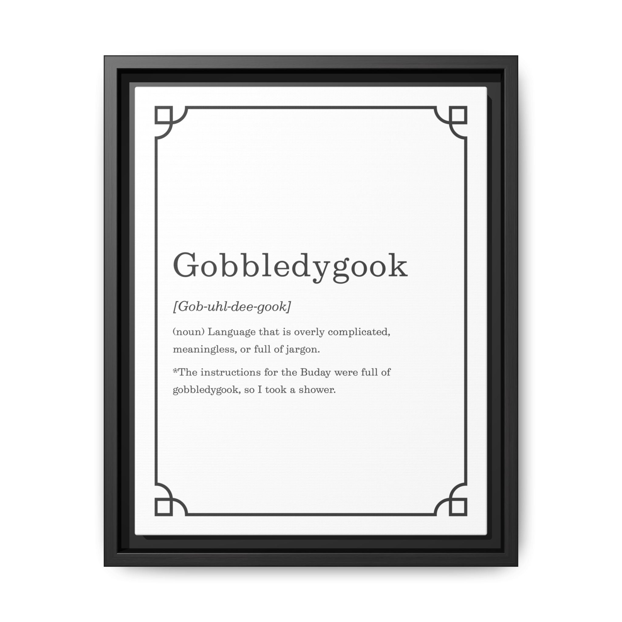 Gobbledygook Definition -Framed Canvas Classic Size