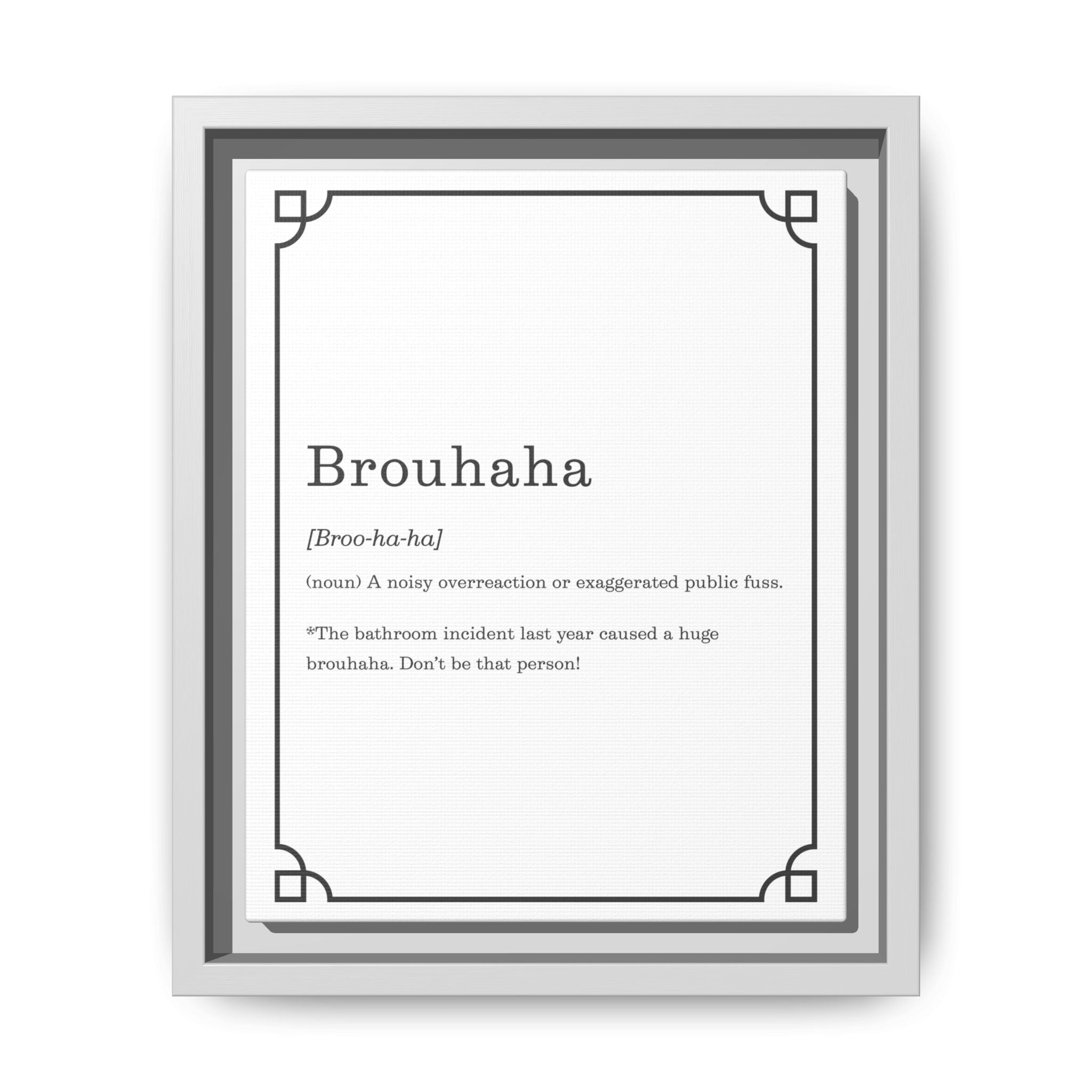 Brouhaha Definition -Framed Classic Art