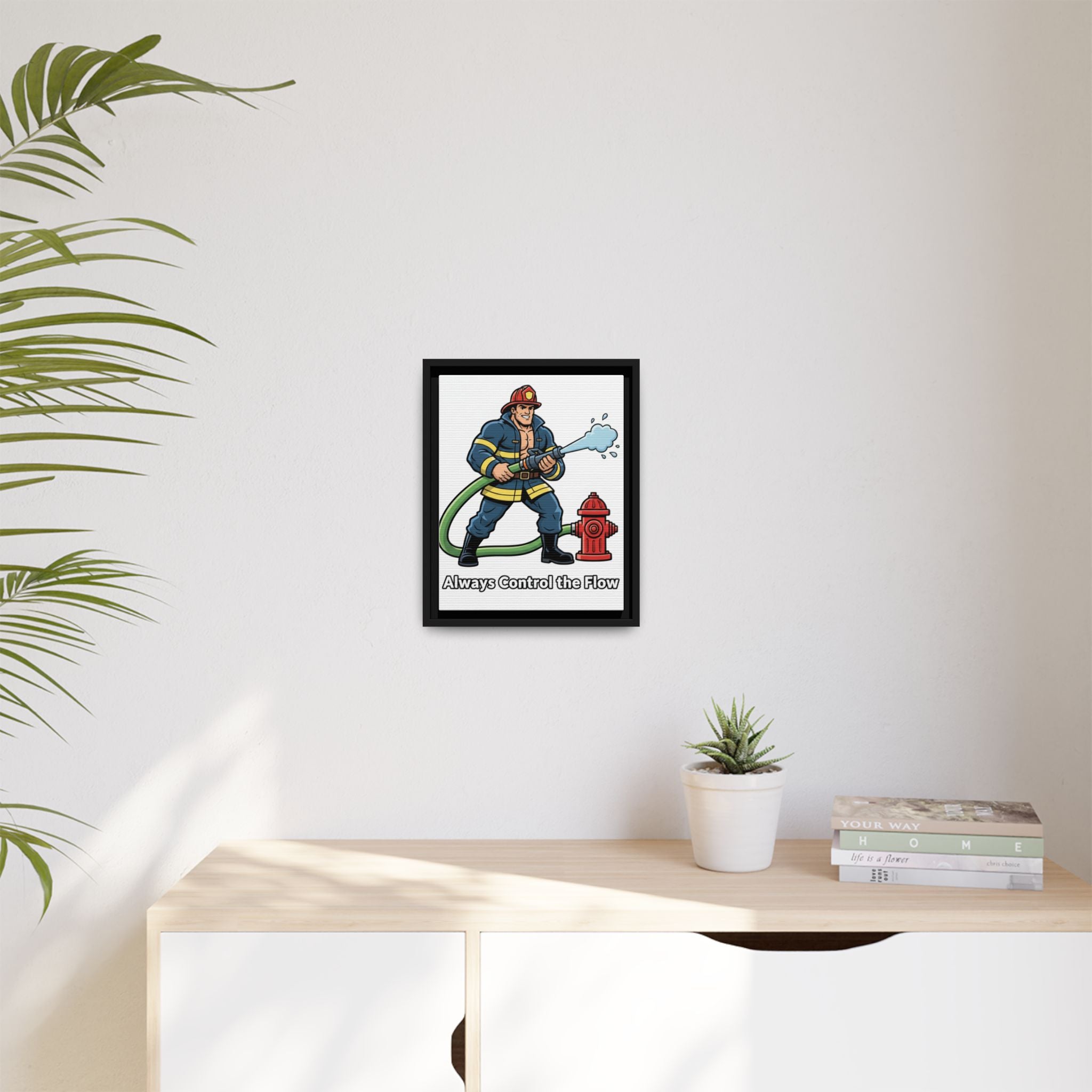 Always Control the Flow -Framed Classic Size
