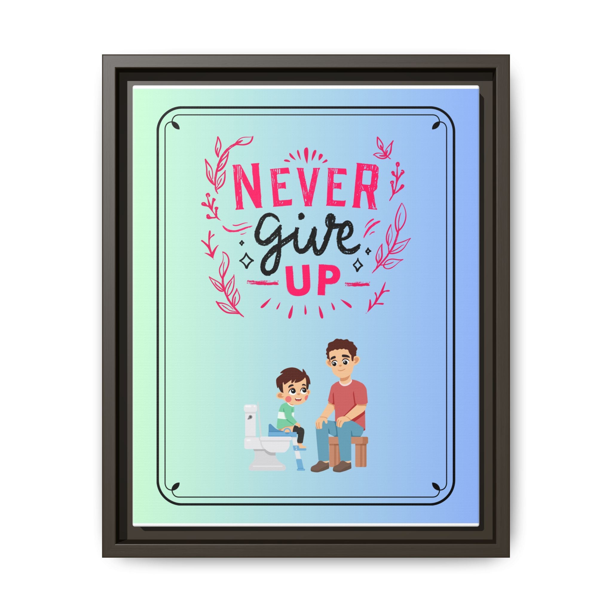 Never Give Up - Framed Canvas Classic Size