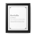 Kerfuffle Definition - Framed Canvas Classic Size