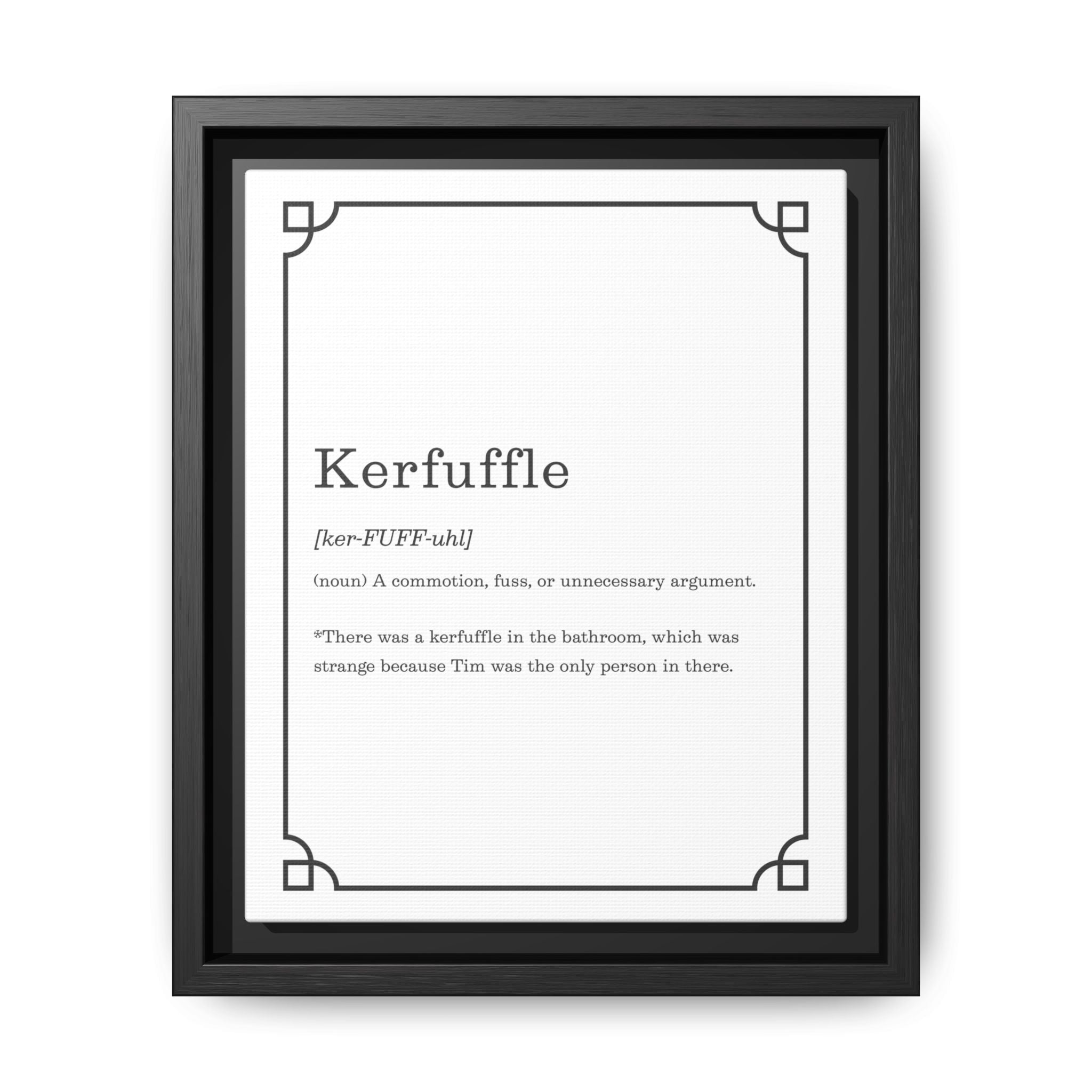 Kerfuffle Definition - Framed Canvas Classic Size