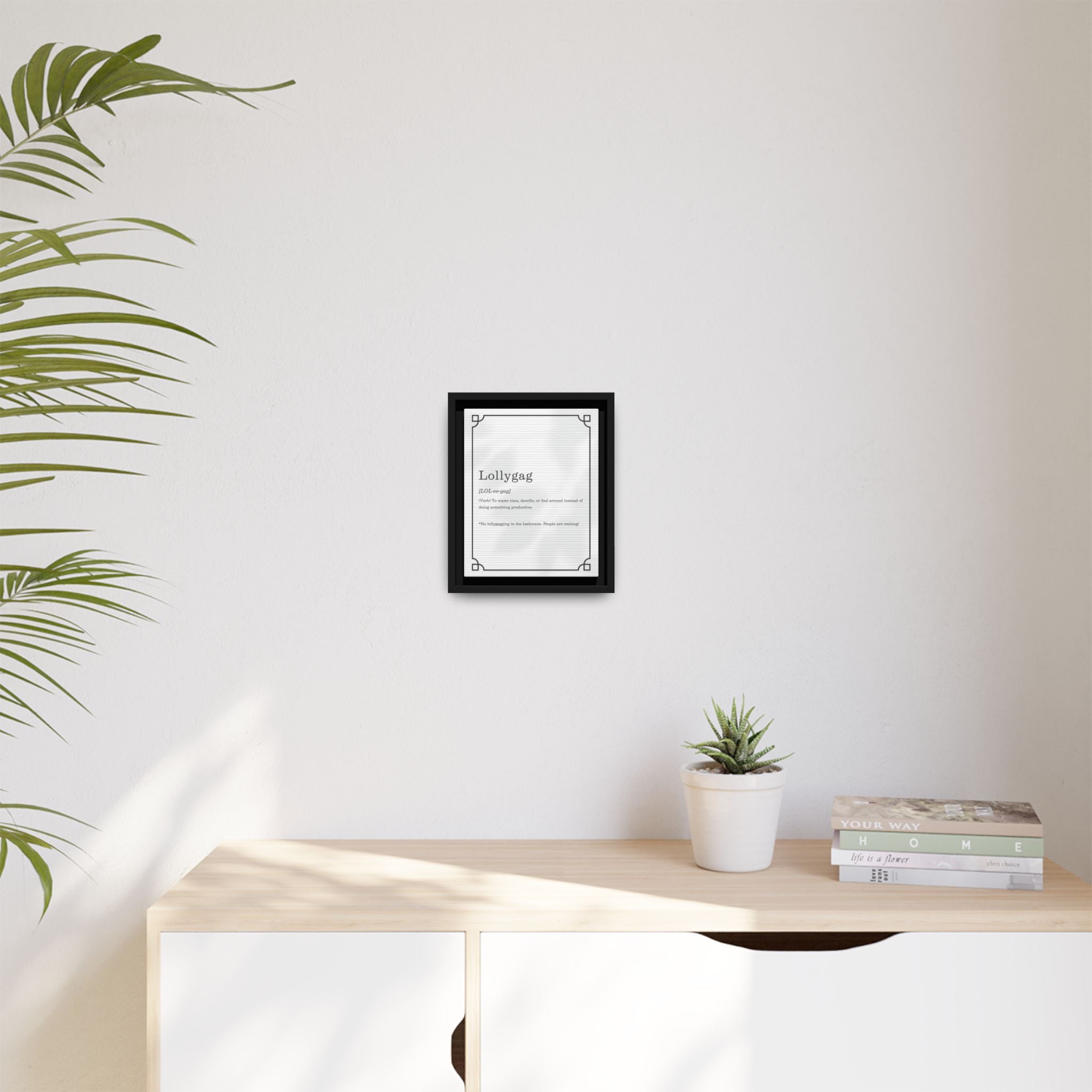 Lollygag Definition - Framed Canvas Classic Size