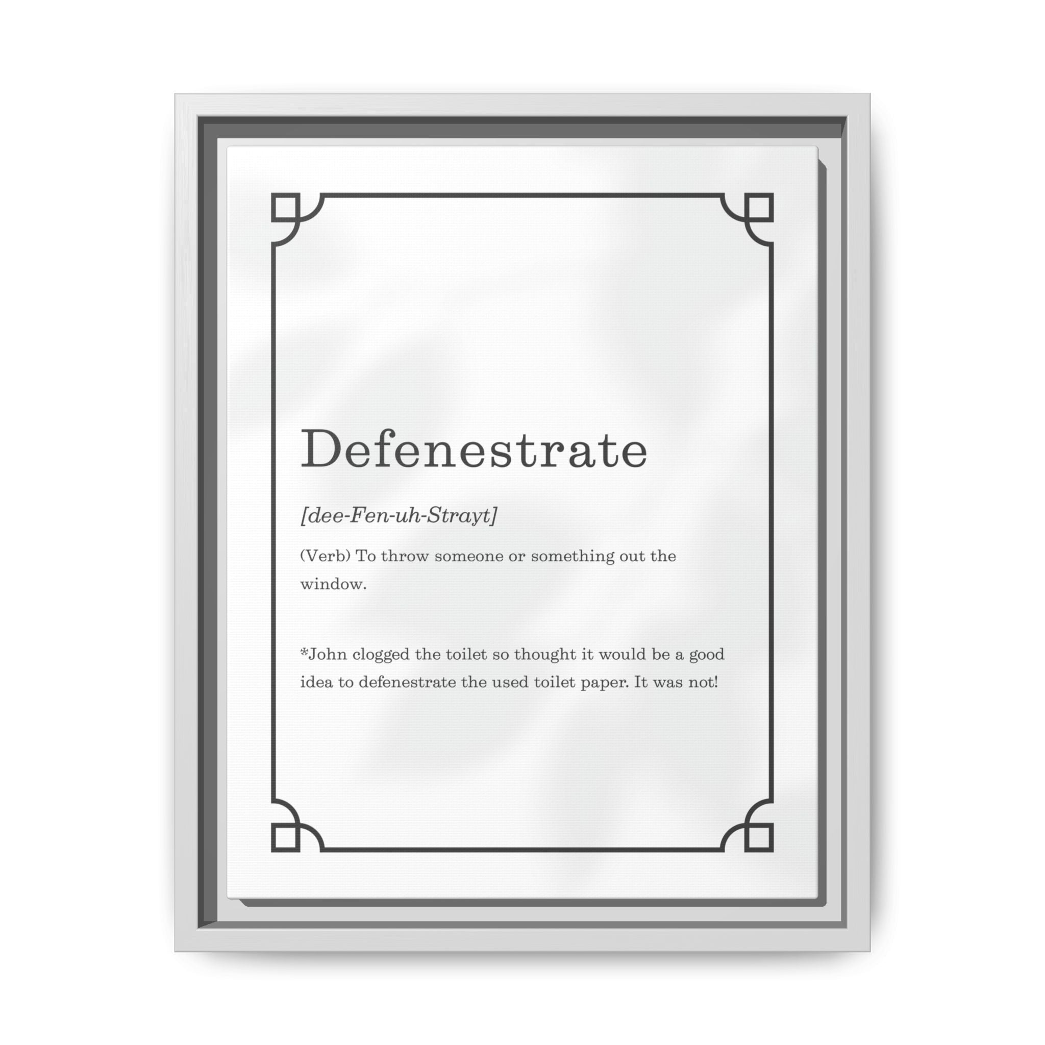 Defenestrate Definition -Framed Canvas Classical Size