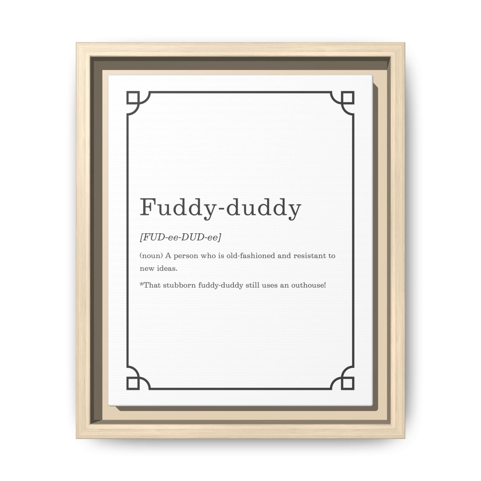 Fuddy-Duddy Definition - Framed Canvas Classic Size
