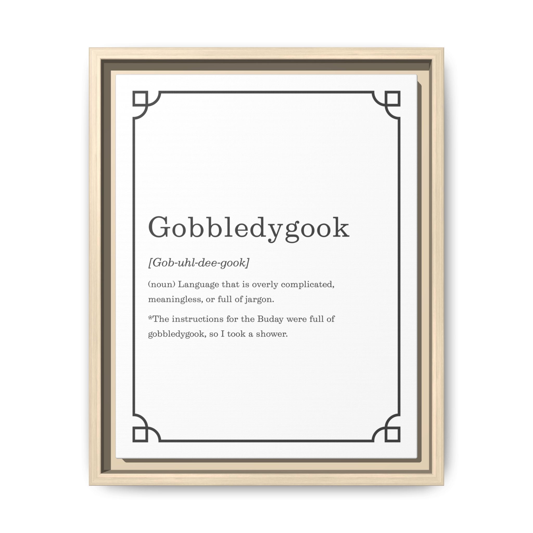 Gobbledygook Definition -Framed Canvas Classic Size