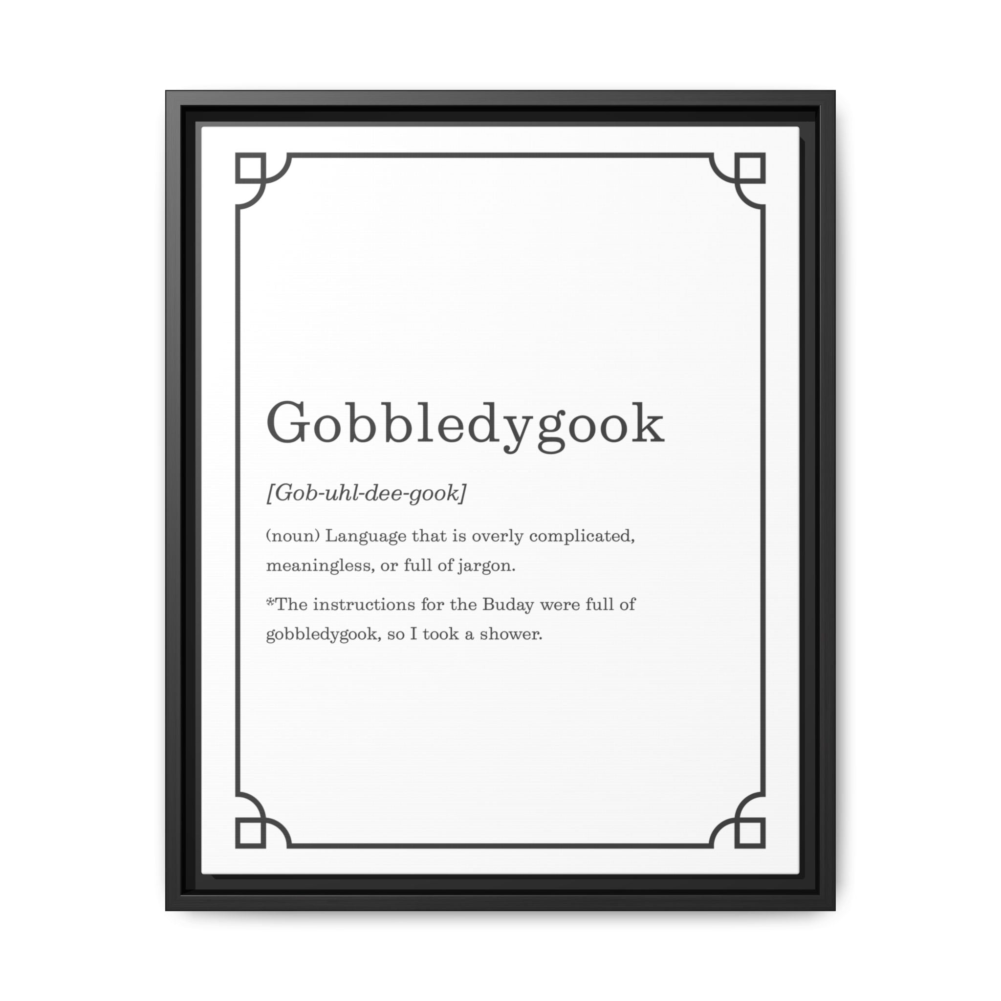 Gobbledygook Definition -Framed Canvas Classic Size