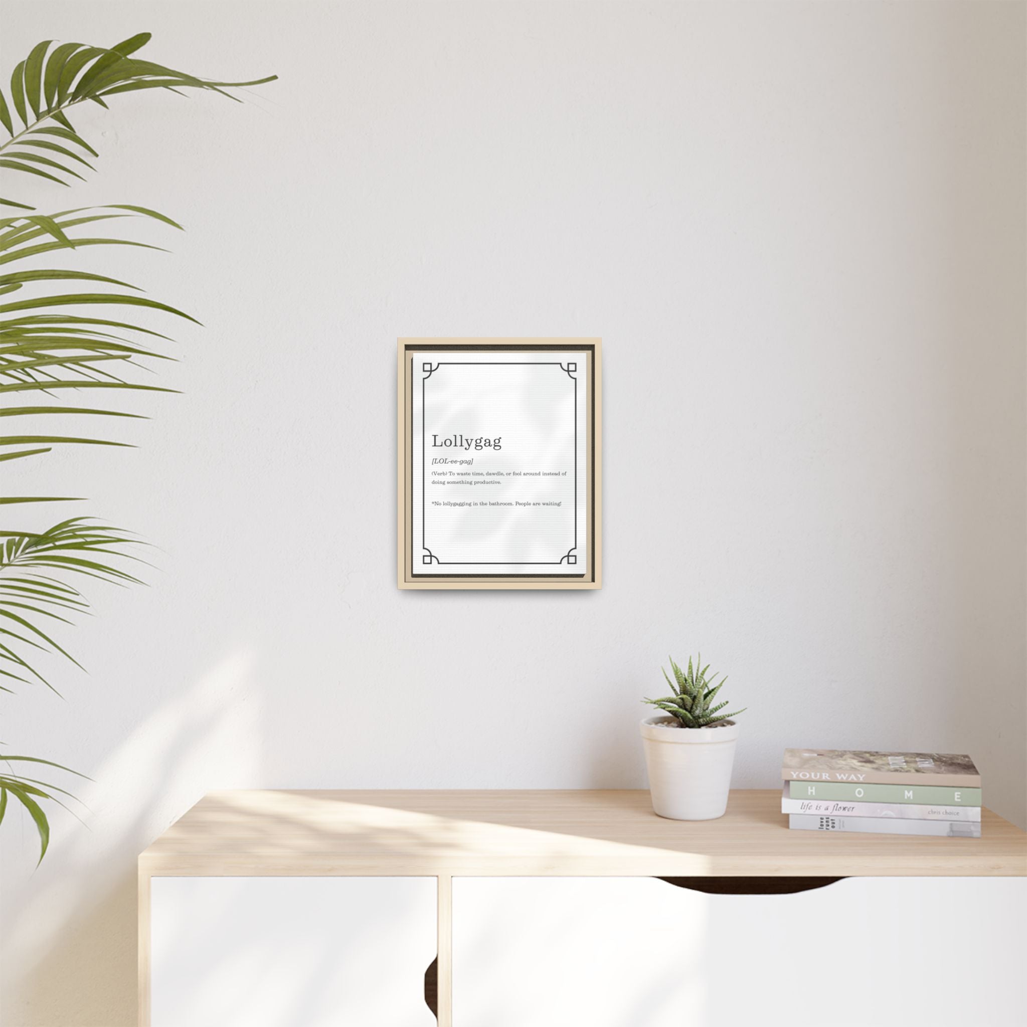 Lollygag Definition - Framed Canvas Classic Size
