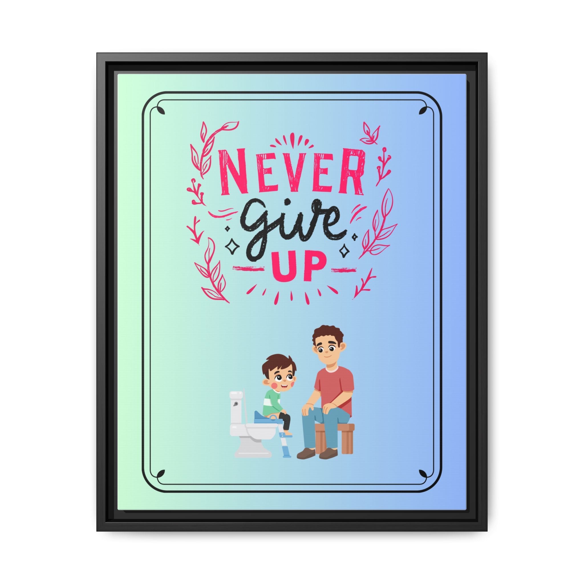 Never Give Up - Framed Canvas Classic Size