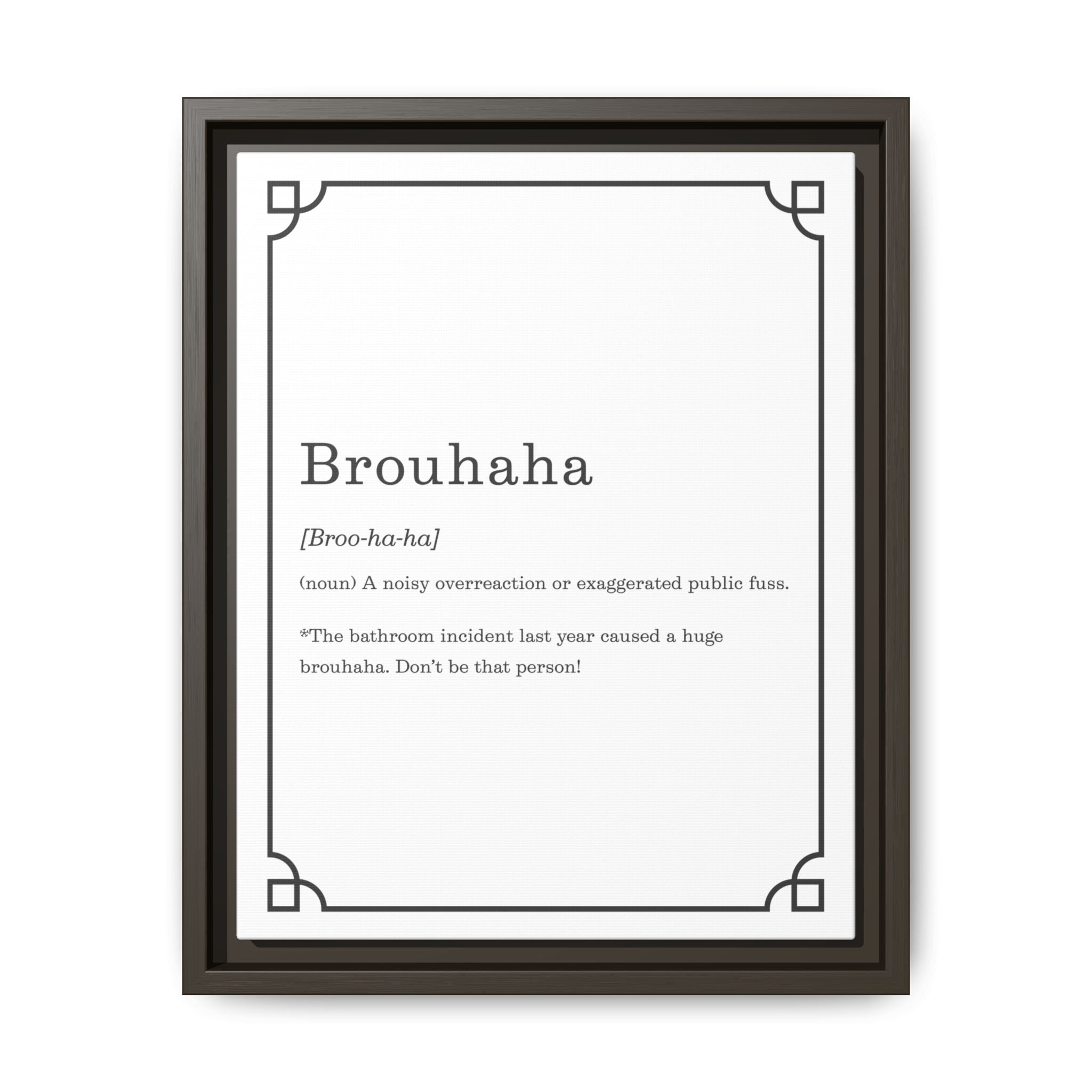 Brouhaha Definition -Framed Classic Art