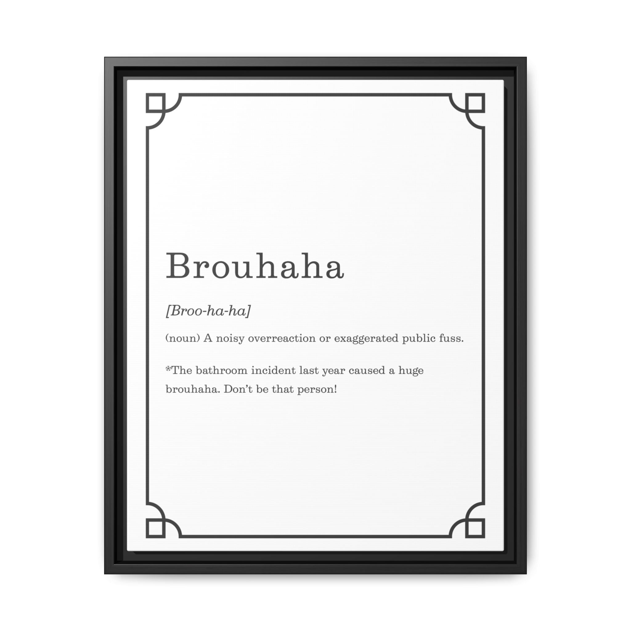 Brouhaha Definition -Framed Classic Art