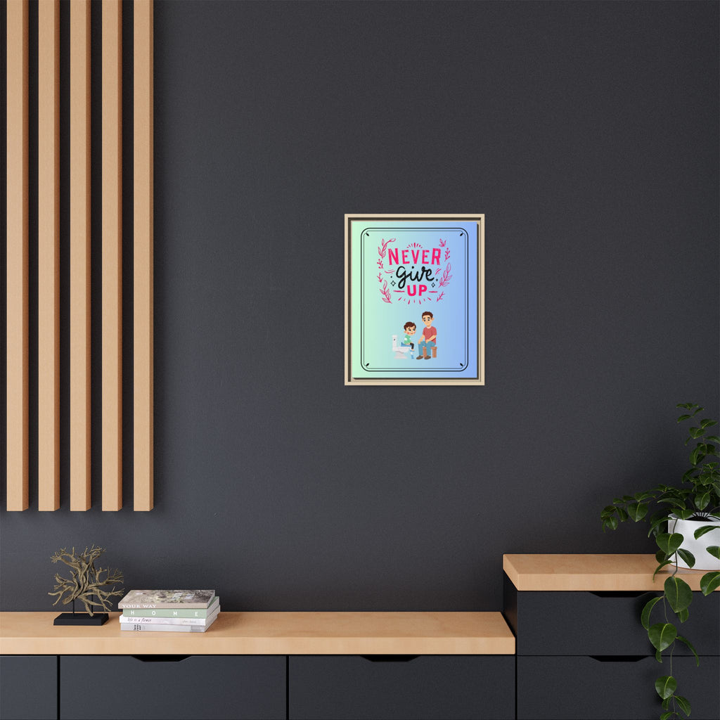 Never Give Up - Framed Canvas Classic Size