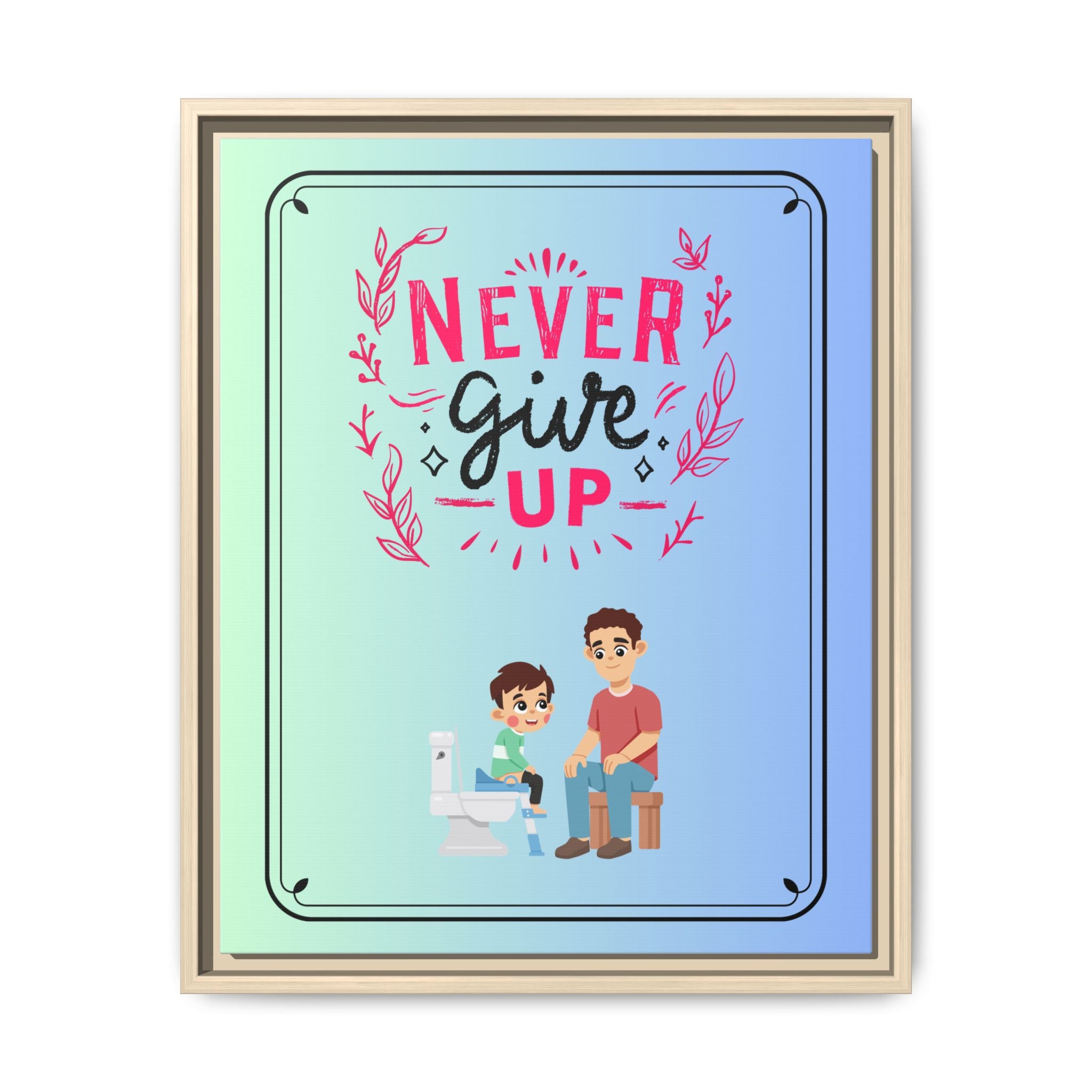 Never Give Up - Framed Canvas Classic Size