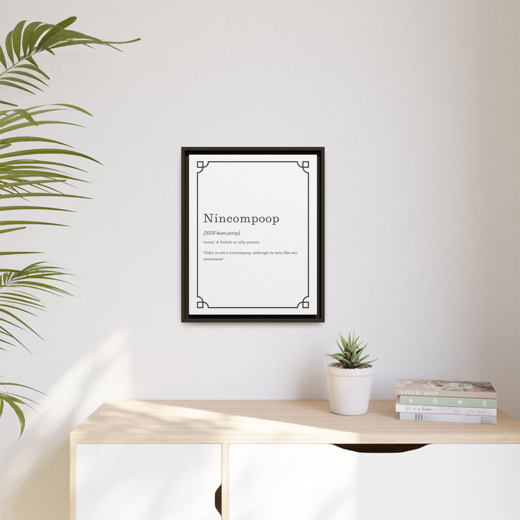 Nincompoop Definition - Framed Canvas Classic Size