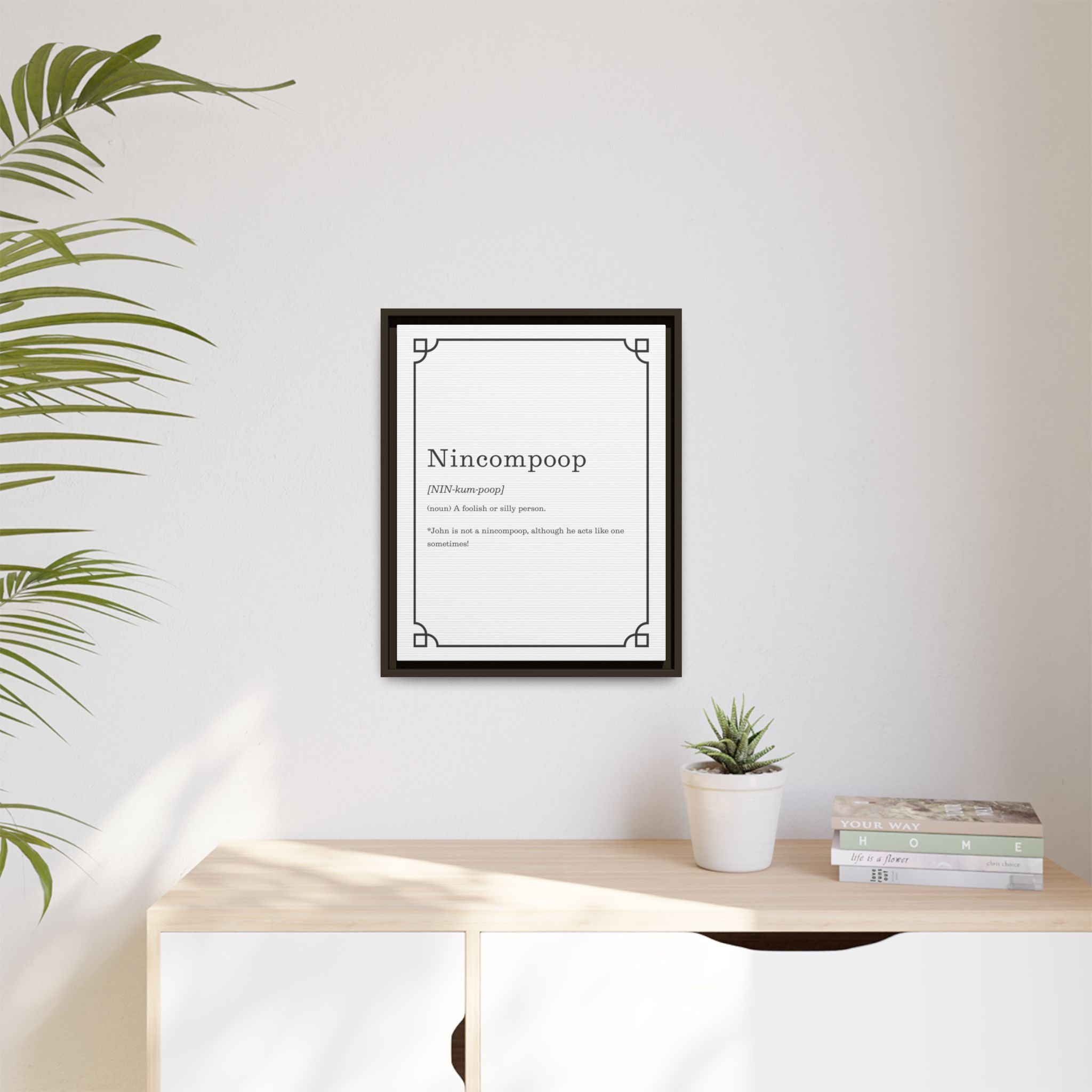 Nincompoop Definition - Framed Canvas Classic Size
