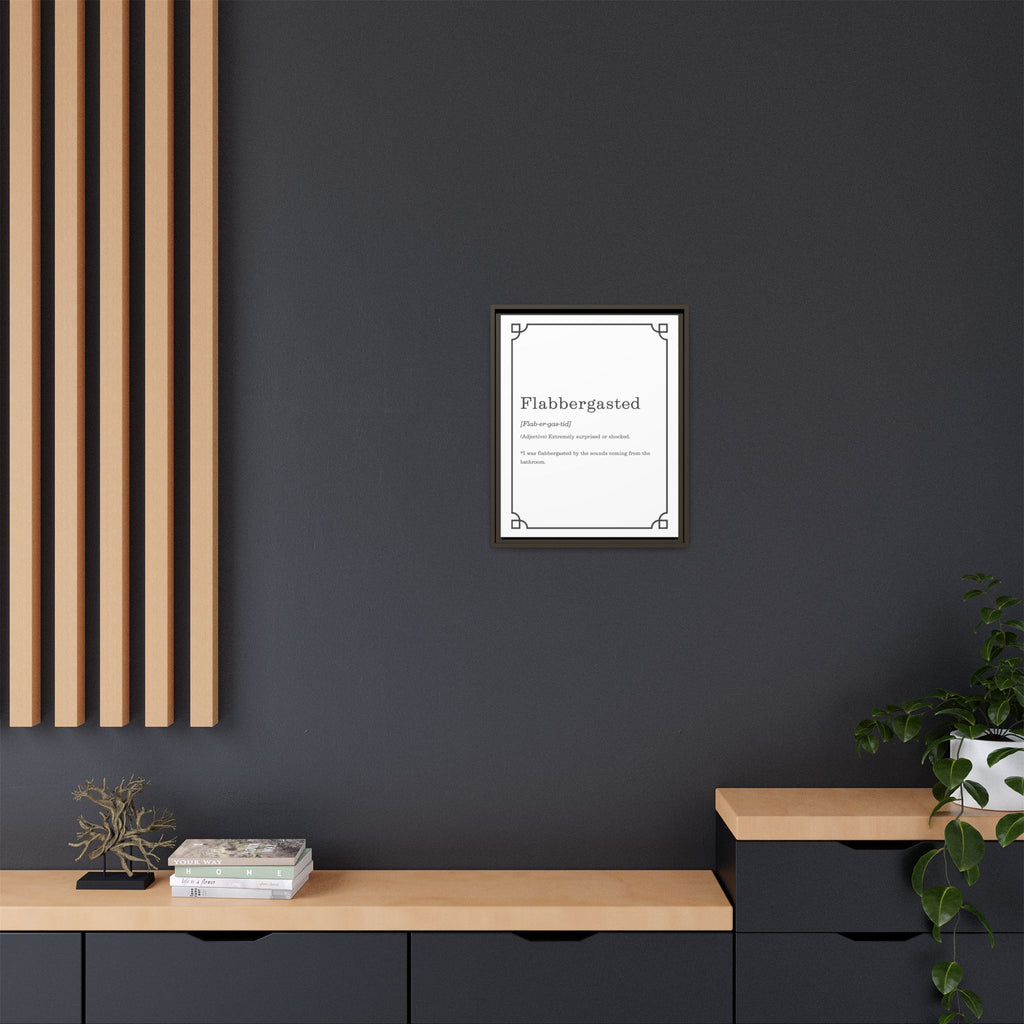 Flabbergasted Definition — Framed Canvas Classic Size